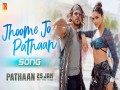 Jhoome Jo Pathaan Song - Top 100 Songs
